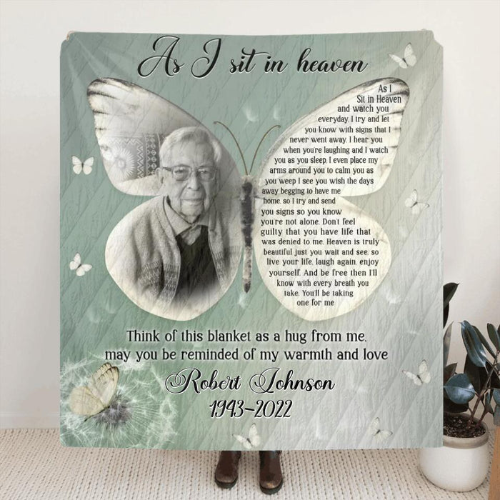 Personalized Upload Photo Quilt/Fleece Throw Blanket - Memorial Gift Idea - Upload Dad/Mom Photo - As I Sit In Heaven