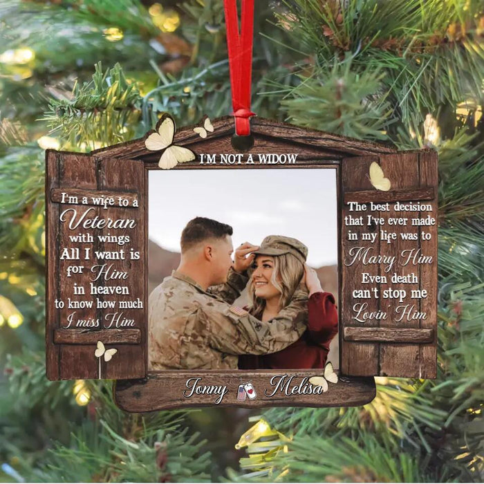 Custom Personalized Veteran Photo Wooden Ornament - Memorial Gift For Loss Of Husband - I'm Not A Widow