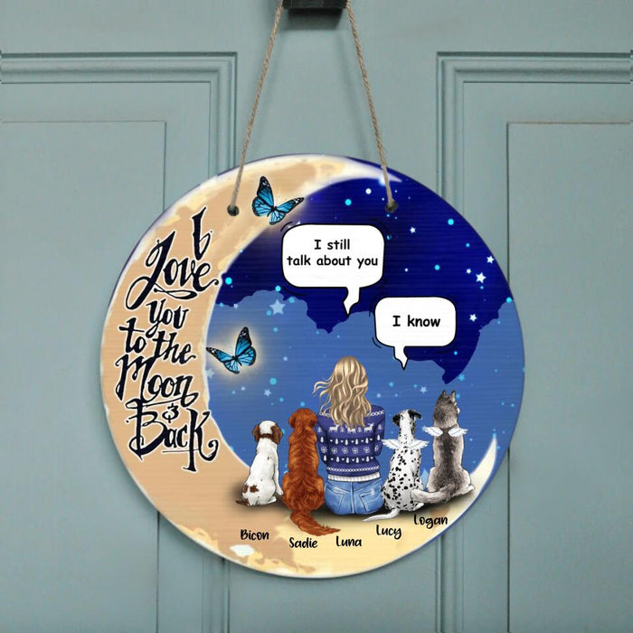 Personalized Memorial Dog Door Sign - Up to 4 Dogs - Best Gift For Dog Lover - I Still Talk About You