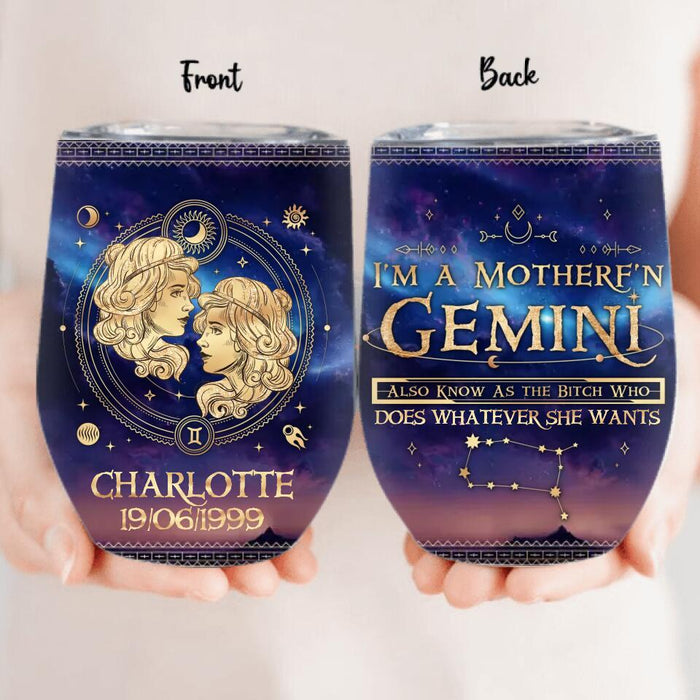 Custom Personalized Zodiac Wine Tumbler - Gift Idea For Mother's Day/ Birthday Gift - I'm A Motherf'n Gemini