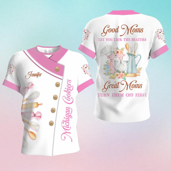 Personalized Baker Mom AOP T-Shirt - Mother's Day Gift Idea From Daughter/Son - Good Moms Let You Lick The Beaters Great Moms Turn Them Off First