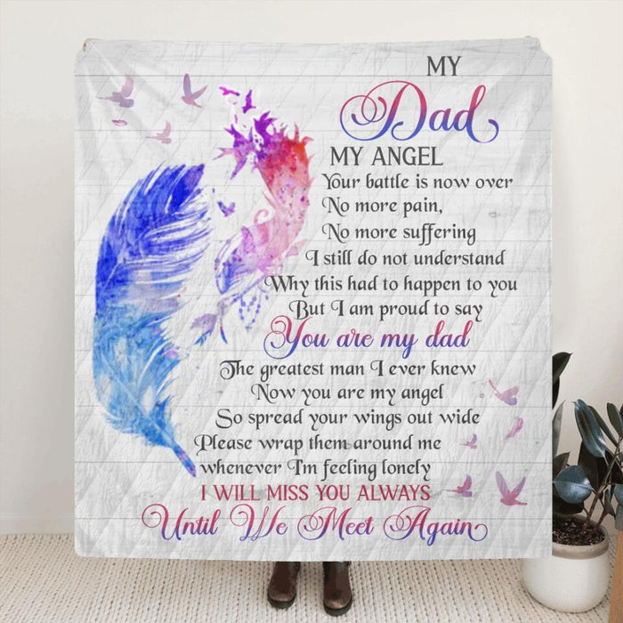 Personalized My Dad My Angel Memorial Fleece Throw Blanket/Quilt - Memorial Gift Idea For Mom/Dad/ Husband/Wife - I Will Miss You Always