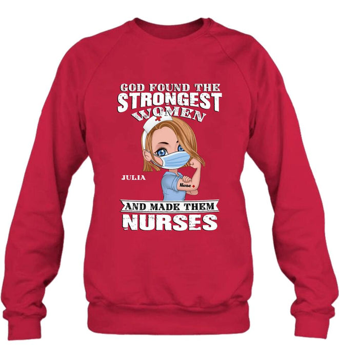 Personalized Nurse Unisex T-shirt/Sweatshirt/Long Sleeve - Gift Idea For Nurses - God Found The Strongest Women