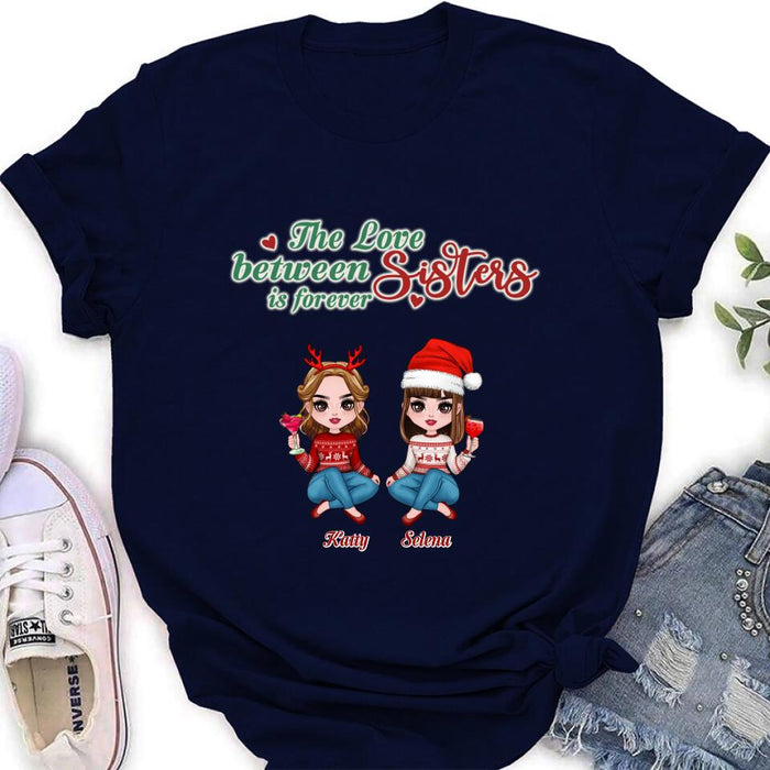Personalized Annoying Sisters Shirt - Up to 6 Girls - Best Gift For Friends/Sisters - The Love Between Sisters Is Forever
