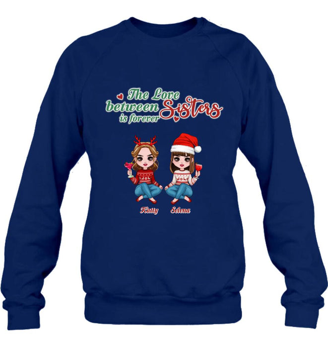 Personalized Annoying Sisters Shirt - Up to 6 Girls - Best Gift For Friends/Sisters - The Love Between Sisters Is Forever