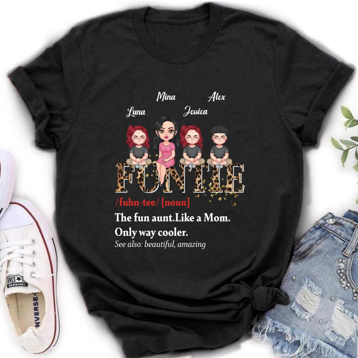 Personalized Auntie & Kids T-shirt/Long Sleeve/Sweatshirt/Hoodie - Gift Idea For Aunt/Mother's Day - Up to 3 Kids - The Fun Aunt Like A Mom Only Way Cooler