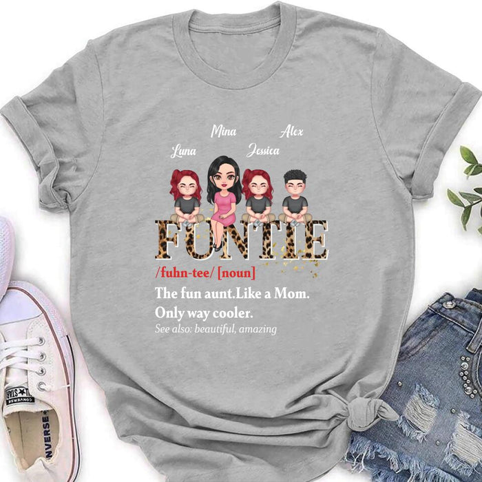 Personalized Auntie & Kids T-shirt/Long Sleeve/Sweatshirt/Hoodie - Gift Idea For Aunt/Mother's Day - Up to 3 Kids - The Fun Aunt Like A Mom Only Way Cooler
