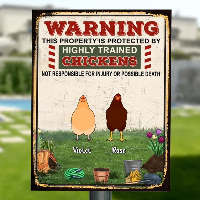 Personalized Chicken Metal Sign - Up to 7 Chickens - Gift Idea For Chicken Lovers - Warning This Property Is Protected By Highly Trained Chickens Not Responsible For Injury Or Possible Death