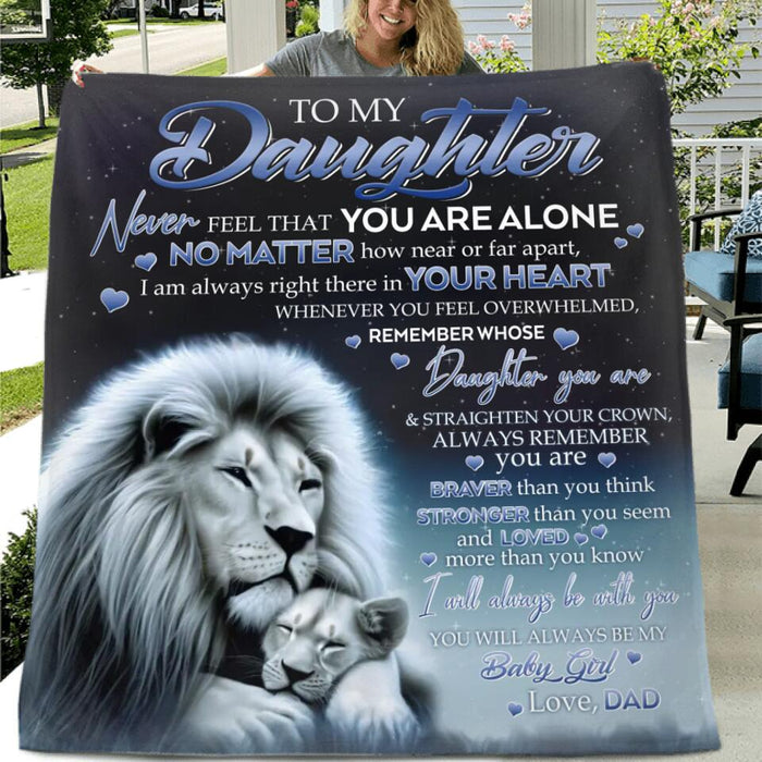 Personalized To my Daughter/Son Lion Quilt/Fleece Throw Blanket - Gift Idea For Daughter/Son From Dad - Never Feel That You Are Alone