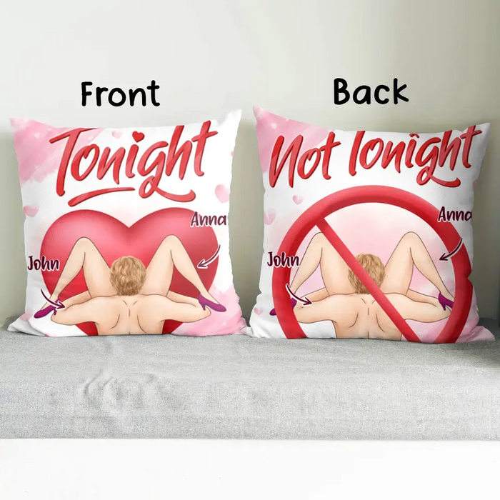 Personalized 2-Sided Printing Pillow Cover - Funny Valentine's Day Gift Idea For Him/Her - Tonight/Not Tonight
