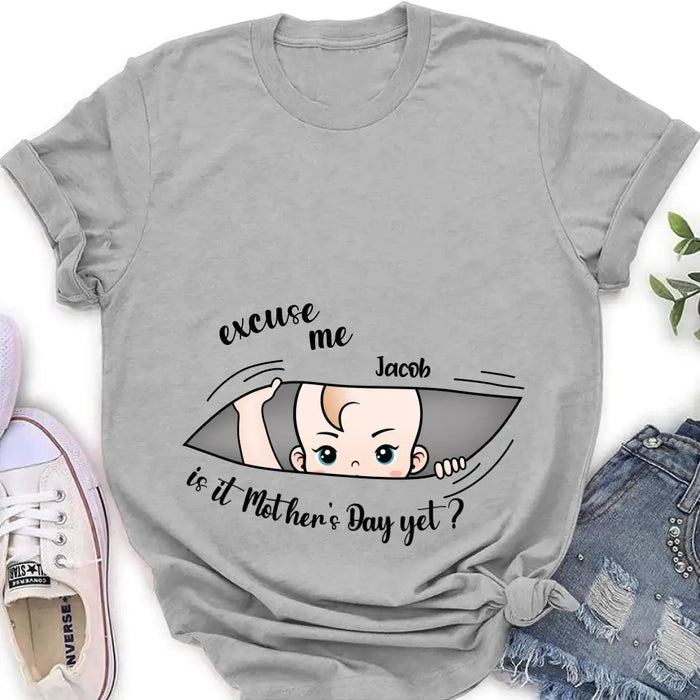 Personalized Baby Shirt/Hoodie - Gift Idea For Mother's Day - Excuse Me Is It Mother's Day Yet