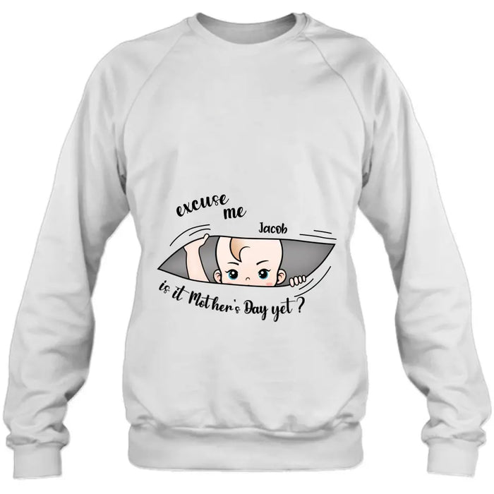Personalized Baby Shirt/Hoodie - Gift Idea For Mother's Day - Excuse Me Is It Mother's Day Yet