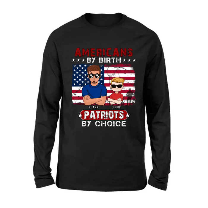 Personalized 4th Of July Shirt/Hoodie - Man With Up to 4 Kids - Gift Idea For 4th Of July/Independence Day/Father And Kids - Americans By Birth Patriots By Choice