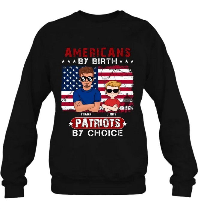 Personalized 4th Of July Shirt/Hoodie - Man With Up to 4 Kids - Gift Idea For 4th Of July/Independence Day/Father And Kids - Americans By Birth Patriots By Choice