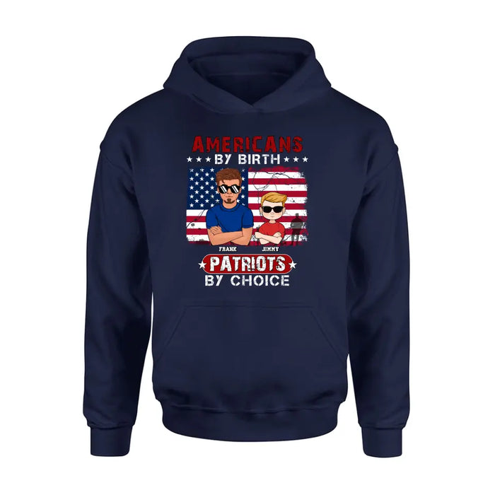 Personalized 4th Of July Shirt/Hoodie - Man With Up to 4 Kids - Gift Idea For 4th Of July/Independence Day/Father And Kids - Americans By Birth Patriots By Choice
