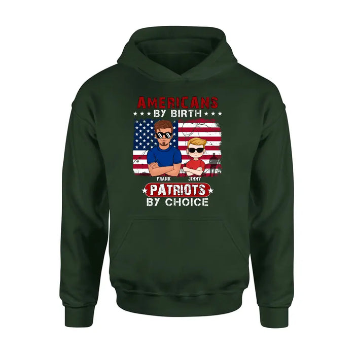 Personalized 4th Of July Shirt/Hoodie - Man With Up to 4 Kids - Gift Idea For 4th Of July/Independence Day/Father And Kids - Americans By Birth Patriots By Choice