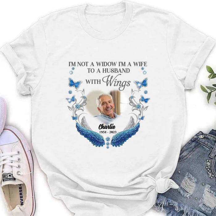 Custom Personalized Memorial Photo Shirt/Hoodie - Memorial Gift Idea for Mother's Day/Father's Day - I Am Not A Widow I'm A Wife To A Husband With Wings