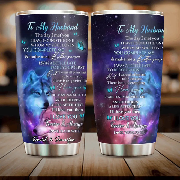 Custom To My Husband Tumbler - Gift Idea From Wife To Husband - I Love You Forever & Always