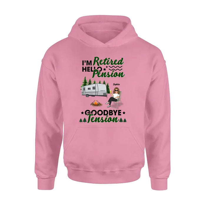 Personalized Retired Camping Shirt/Pullover Hoodie - Retired Gift Idea For Camping Lover - Adult/Couple With Up to 3 Pets - I'm Retired Hello Pension Goodbye Tension