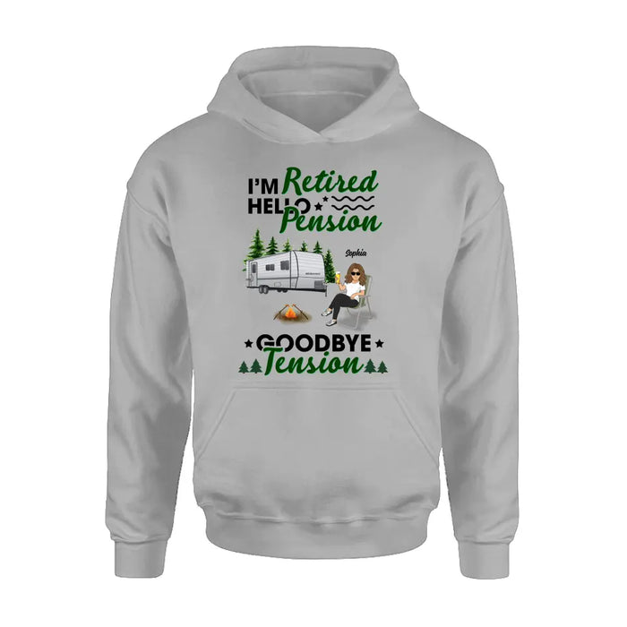 Personalized Retired Camping Shirt/Pullover Hoodie - Retired Gift Idea For Camping Lover - Adult/Couple With Up to 3 Pets - I'm Retired Hello Pension Goodbye Tension