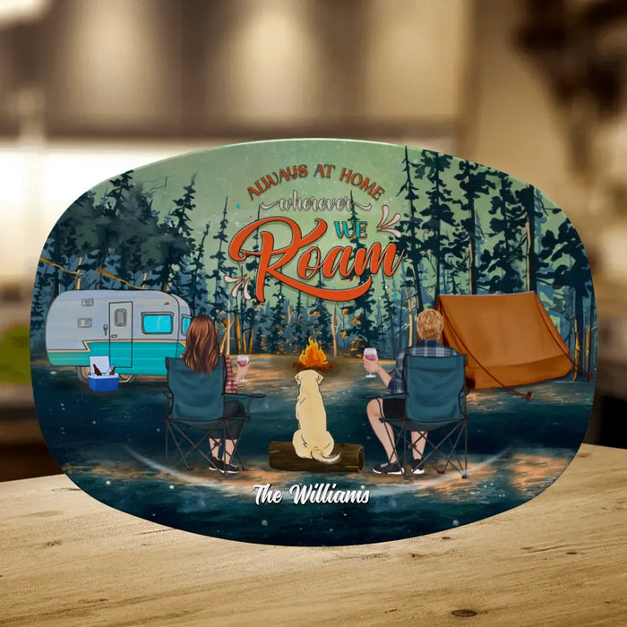 Personalized Camping With Dogs Serving Platter - Up to 4 Dogs - Gift Idea For Camping/Dog Lover - Always At Home Wherever We Roam