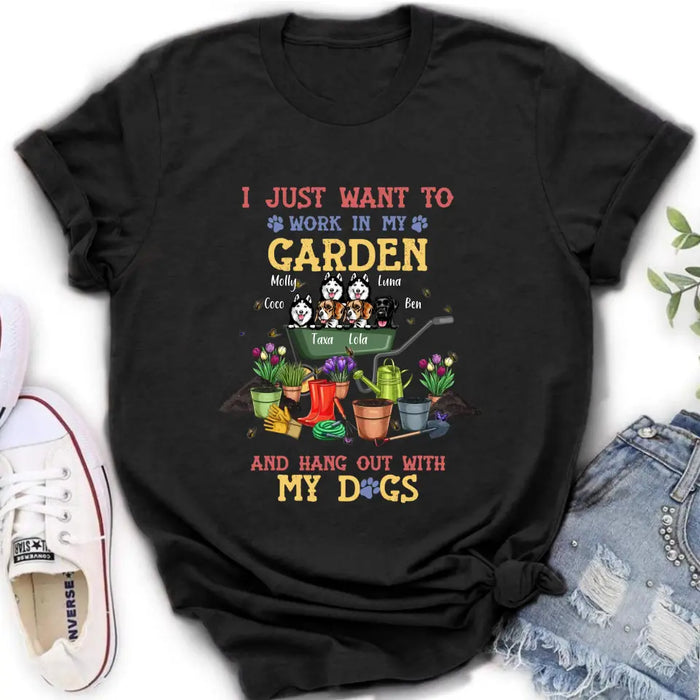 Personalized Dogs Shirt/Hoodie - Gift Idea For Dog Lovers - Up to 6 Dogs - I Just Want To Work In My Garden And Hang Out With My Dogs