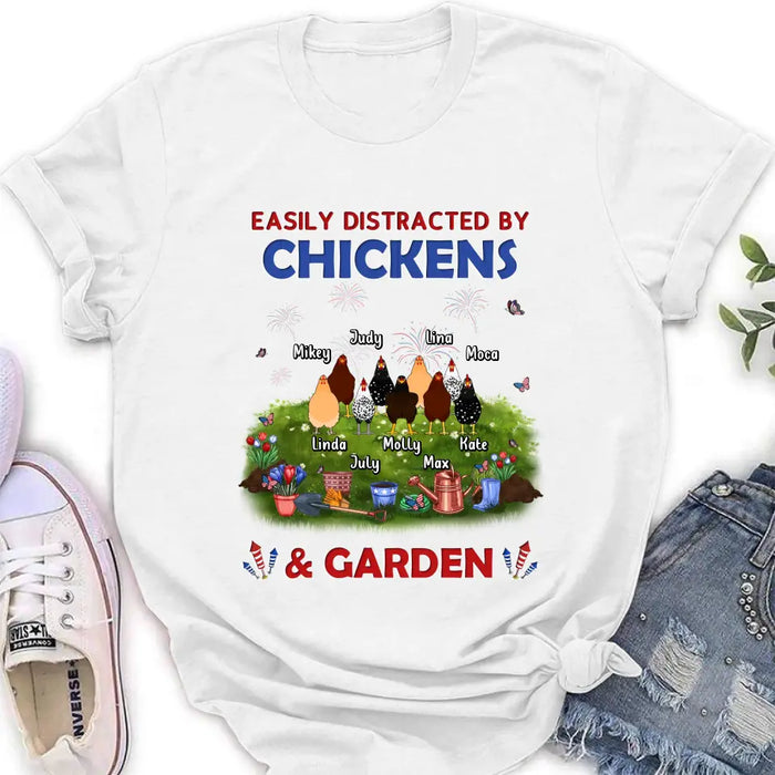 Personalized Chickens Shirt/Hoodie - Up to 9 Chickens - Gift Idea For Independence Day/Chicken Lovers - Easily Distracted By Chickens & Garden