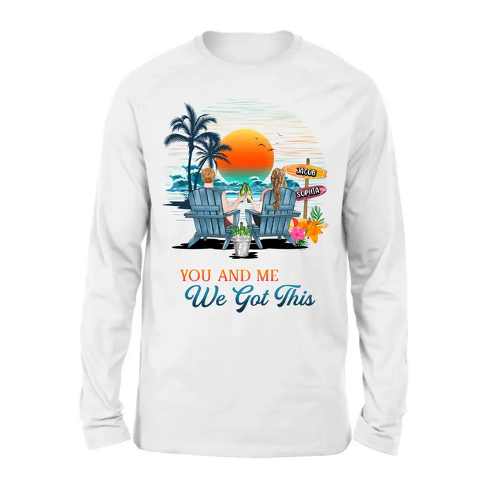 Personalized Beach Couple Shirt/Hoodie - Best Gift Idea For Beach Lovers/Summer Vacation/Couple - You And Me We Got This
