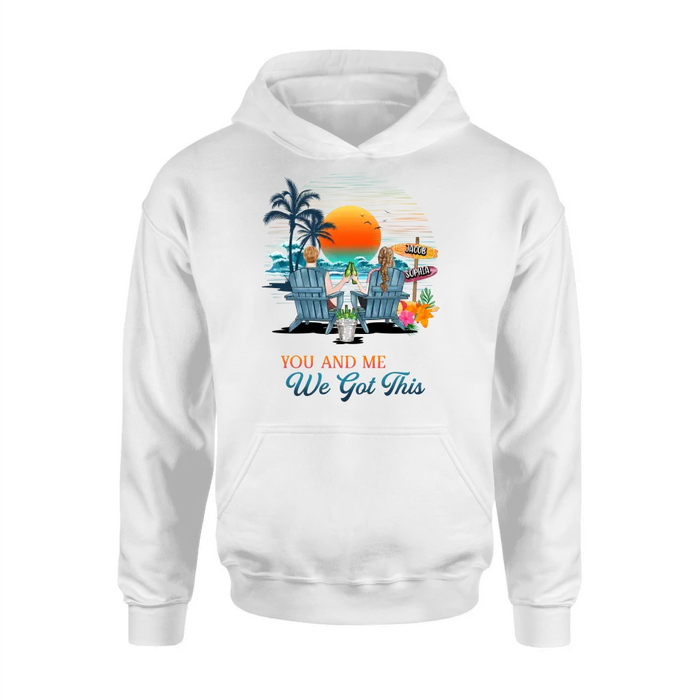 Personalized Beach Couple Shirt/Hoodie - Best Gift Idea For Beach Lovers/Summer Vacation/Couple - You And Me We Got This