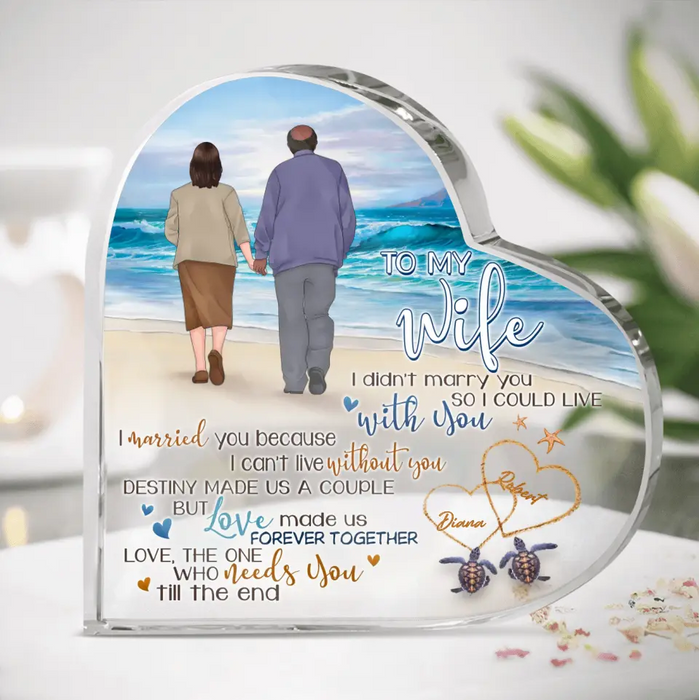 Personalized Old Couple Crystal Heart - Gift Idea For Wife From Husband -To My Wife I Didn't Marry You So I Could Live With You