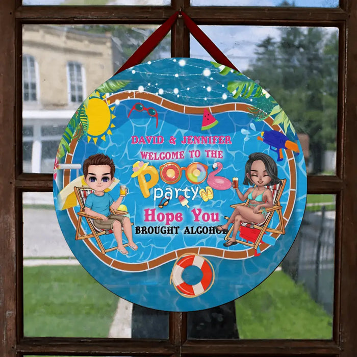 Personalized Beach Couple Door Sign - Gift For Beach Lovers/Couple - Welcome To The Pool Party Hope You Brought Alcohol