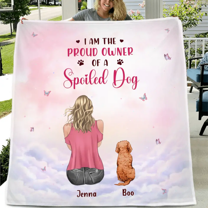 Personalized Dog Mom Pillow Cover/Quilt/Fleece Throw Blanket - Up to 5 Dogs - Gift Idea For Dog Lovers - I Am The Proud Owner Of A Spoiled Dog