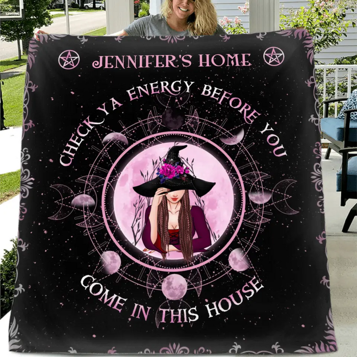 Personalized Witch Quilt/Fleece Throw Blanket - Halloween Gift Idea For Witch Lovers - Check Ya Energy Before You Come In This House