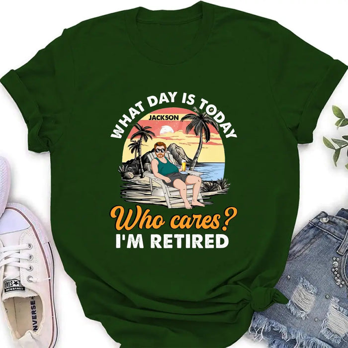 Personalized Retired Grandparent Shirt/Hoodie - Gift Idea for Grandpa/Dad/Men - What Day Is Today Who Cares I'm Retired