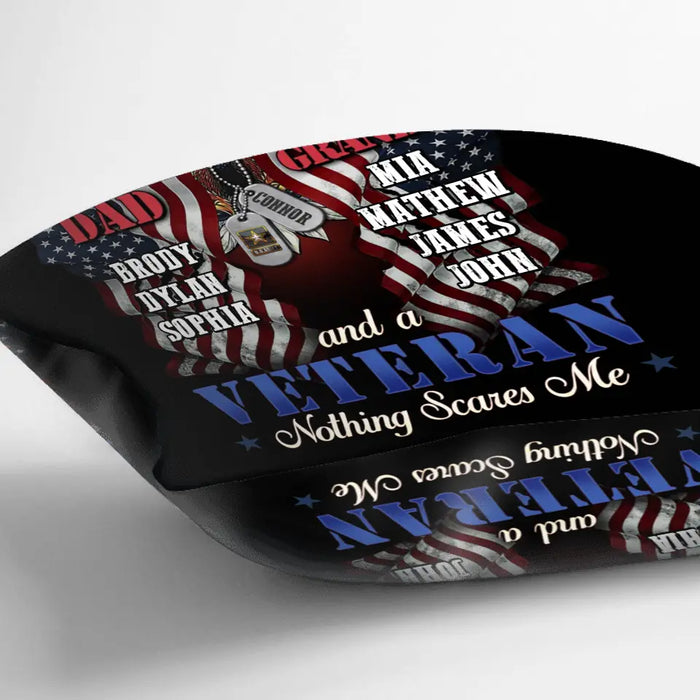 Personalized Veteran Pillow Cover - Gift Idea For Veteran/Father/Granddad - I'm A Dad Grandpa And A Veteran Nothing Scares Me