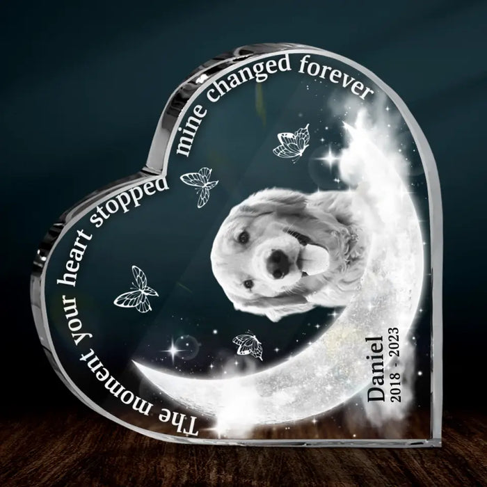 Personalized Memorial Pet Acrylic Plaque - Memorial Gift Idea For Pet Owners - The Moment Your Heart Stopped Mine Changed Forever
