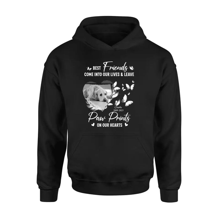 Personalized Memorial Photo Shirt/Hoodie - Memorial Gift Idea for Dog Lover - Best Friends Come Into Our Lives & Leave Paw Prints On Our Hearts
