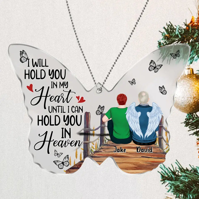 Personalized Memorial Family Butterfly Acrylic Ornament - Memorial Gift Idea For Family - I Will Hold You In My Heart