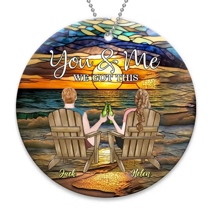 Personalized Couple Sitting At Beach Circle Wooden Ornament - Gift Idea For Couple/Anniversary - You And Me We Got This