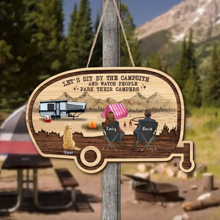 Personalized Camping Wooden Sign - Couple With Up to 4 Pets - Gift Idea For Camping Lovers/Couple/Pets Lover - Let's Sit By The Campsite And Watch People Park Their Campers