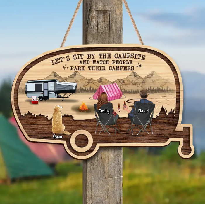 Personalized Camping Wooden Sign - Couple With Up to 4 Pets - Gift Idea For Camping Lovers/Couple/Pets Lover - Let's Sit By The Campsite And Watch People Park Their Campers