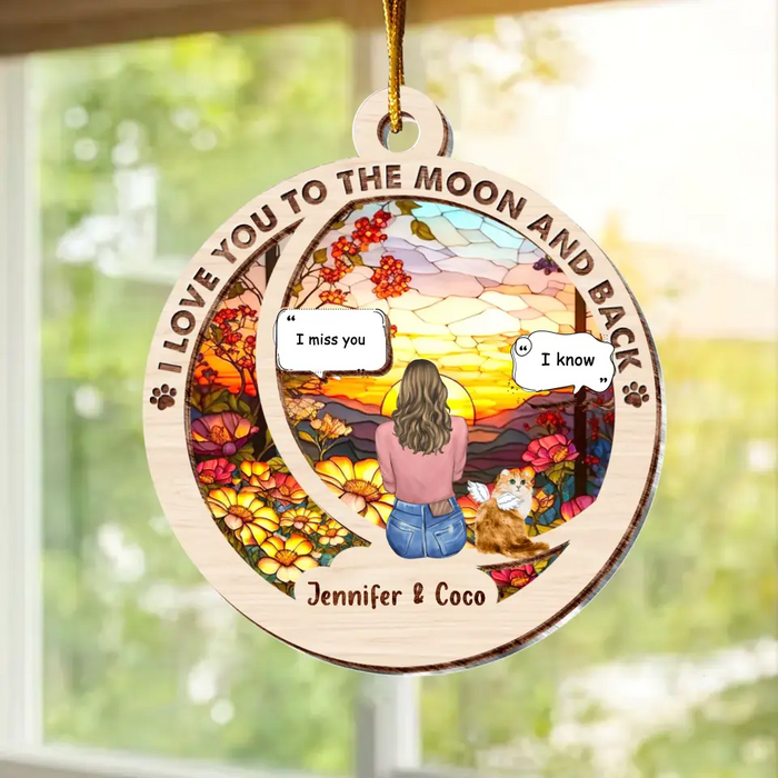 Personalized Memorial Pet Suncatcher Ornament - Christmas/Memorial Gift Idea For Dog/Cat/Rabbit Owners - I Love You To The Moon And Back