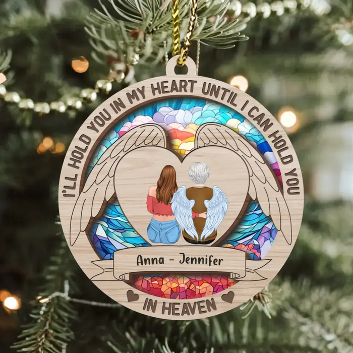 Personalized Memorial Acrylic/Wooden Ornament - Memorial Gift Idea for Christmas - I'll Hold You In My Heart Until I Can Hold You In Heaven