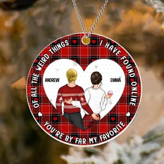 Personalized Couple Acrylic Ornament - Christmas/Anniversary Gift Idea for Couple - You Are By Far My Favorite