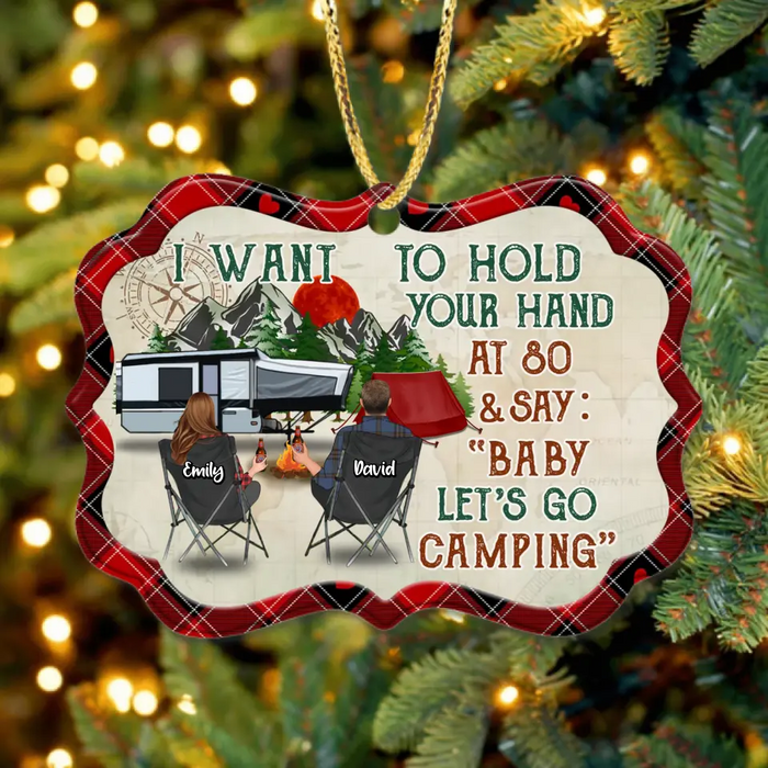 Personalize Camping Couple Rectangle Ornament - Gift For Camping Lover/Couple - I Want To Hold Your Hand At 80 & Say:" Baby Let's Go Camping"