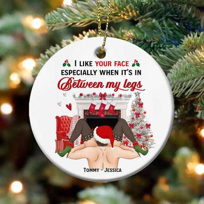 Funny Christmas Couple Circle Acrylic Ornament - Gift Idea For Couple/ Gift To Her - I Like Your Face Especially When It's In Between My Legs