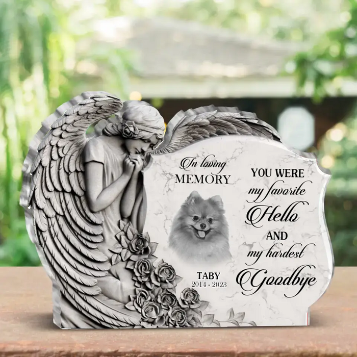 Personalized Angel Praying Memorial Pet Acrylic Plaque - Upload Photo - Memorial Gift Idea For Pet Lover - You Were My Favorite Hello And My Hardest Goodbye