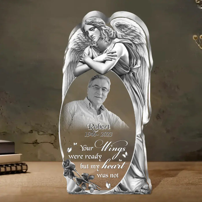 Personalized Angel Memorial Acrylic Plaque - Upload Photo - Memorial Gift Idea For Christmas/Family Member - Your Wings Were Ready But My Heart Was Not