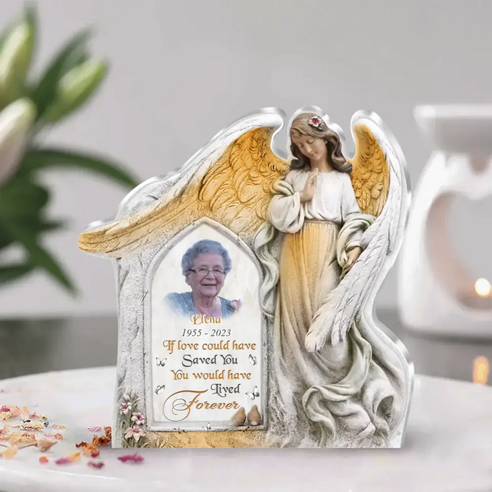 Personalized Angel Wings Acrylic Plaque - Upload Photo - Memorial Gift Idea For Christmas/Family Member - If Love Could Have Saved You You Would Have Lived Forever