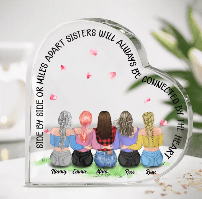 Personalized Sisters Acrylic Plaque - Up to 5 Girls - Gift Idea For Sisters - Sisters Will Always Be Connected By The Heart